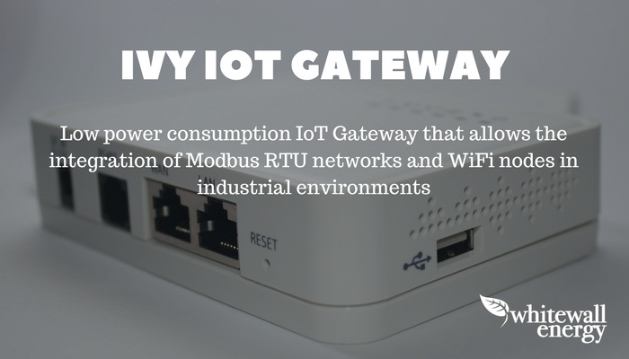 Whitewall Solutions presents Ivy Iot Gateway
